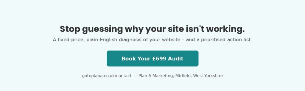 Book a £699 West Yorkshire website audit with Plan A Marketing